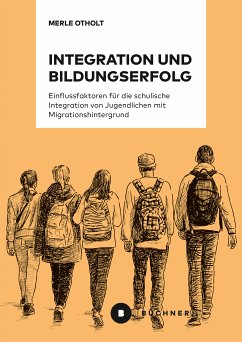 Integration und Bildungserfolg (eBook, PDF) - Otholt, Merle