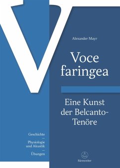 Voce faringea: Eine Kunst der Belcanto-Tenöre (eBook, PDF) - Mayr, Alexander