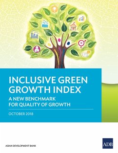 Inclusive Green Growth Index (eBook, ePUB) - Jha, Shikha; Sandhu, Sonia Chand; Wachirapunyanont, Radtasiri