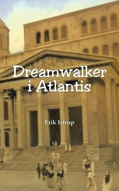 Dreamwalker i Atlantis (eBook, ePUB) - Istrup, Erik