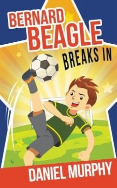 Bernard Beagle Breaks In (eBook, ePUB) - Murphy, Daniel