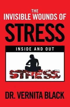 The Invisible Wounds of Stress (eBook, ePUB)