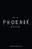 I'm a Phoenix, Bitch (eBook, ePUB) I'm a Phoenix, Bitch (eBook, ePUB)