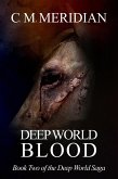 Deep World Blood (Deep World Saga, #2) (eBook, ePUB)