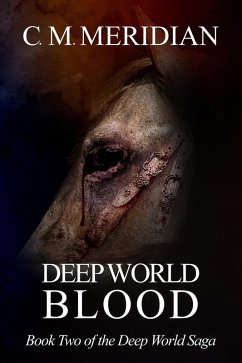 Cover Deep World Blood (Deep World Saga, #2) (eBook, ePUB)