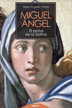 Miguel Ángel. El pintor de la Sixtina (eBook, ePUB) - Vitoria Segura, María Ángeles