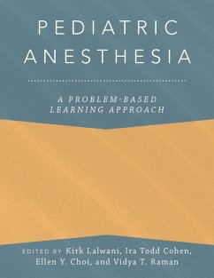 Pediatric Anesthesia: A Problem-Based Learning Approach (eBook, PDF)