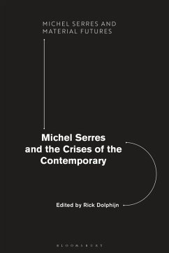 Michel Serres and the Crises of the Contemporary (eBook, ePUB)