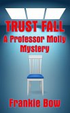Trust Fall (Professor Molly Mysteries, #0.5) (eBook, ePUB)