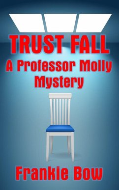 Trust Fall (Professor Molly Mysteries, #0.5) (eBook, ePUB) - Bow, Frankie