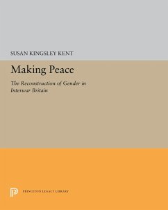 Making Peace (eBook, PDF) - Kent, Susan Kingsley