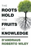 The Roots Hold the Fruits of Knowledge (eBook, ePUB)