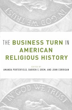 The Business Turn in American Religious History (eBook, PDF)