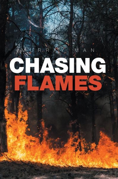 Chasing Flames (eBook, ePUB)