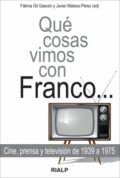 Qué cosas vimos con Franco... (eBook, ePUB) - Mateos-Pérez , Javier