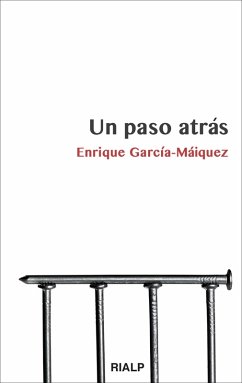 Un paso atrás (eBook, ePUB) - García-Máiquez López, Enrique