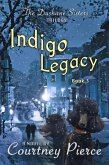 Indigo Legacy (The Dushane Sisters Trilogy, #3) (eBook, ePUB)