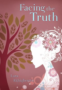 Facing the Truth (eBook, ePUB) - Akhigbemen, Lara