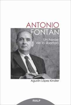Antonio Fontán. Un héroe de la libertad (eBook, ePUB) - López Kindler, Agustín