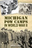Michigan POW Camps in World War II (eBook, ePUB)