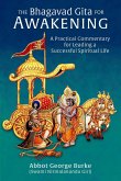 The Bhagavad Gita for Awakening: A Practical Commentary for Leading a Successful Spiritual Life (eBook, ePUB)