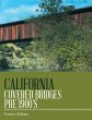 California Covered Bridges Pre 1900's... - Bild 1