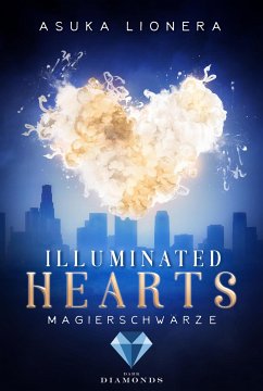 Magierschwärze / Illuminated Hearts Bd.1 (eBook, ePUB) - Lionera, Asuka