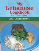 My Lebanese Cookbook, 2Nd Generation (eBook, ePUB)
