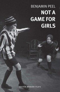 Not A Game For Girls (eBook, ePUB) - Peel, Benjamin