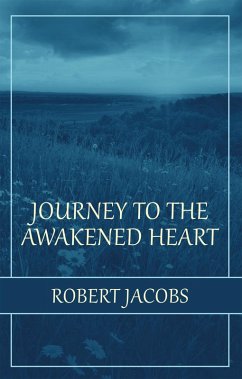 Journey to the Awakened Heart (eBook, ePUB) - Jacobs, Robert