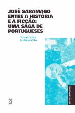José Saramago entre a história e a ficção: uma saga de portugueses (eBook, ePUB) - Cerdeira, Teresa Cristina