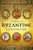 A Cabinet of Byzantine Curiosities (eBook, PDF) A Cabinet of Byzantine Curiosities (eBook, PDF)