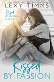 Kissed by Passion (Kissed by Billions, #1) (eBook, ePUB)