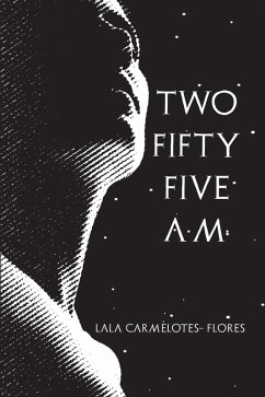 Two Fifty Five A.M. (eBook, ePUB) - Flores, Lala Carmelotes