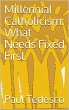 Millennial Catholicism: What Needs... - Bild 1