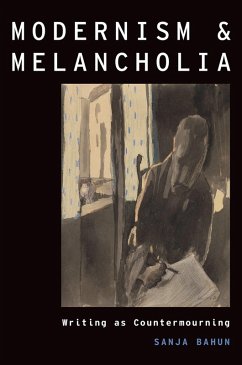 Modernism and Melancholia (eBook, PDF) - Bahun, Sanja