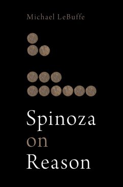 Spinoza on Reason (eBook, PDF) - Lebuffe, Michael