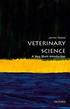Veterinary Science: A Very Short Introduction (eBook, PDF) - Yeates, James