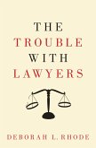 The Trouble with Lawyers (eBook, PDF)