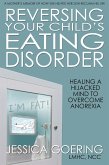 Reversing Your Child's Eating Disorder (eBook, ePUB) Reversing Your Child's Eating Disorder (eBook, ePUB)