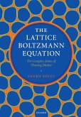 The Lattice Boltzmann Equation (eBook, PDF)