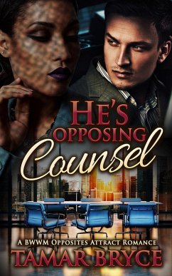 He's Opposing Counsel: A BWWM Opposites Attract Romance (eBook, ePUB) - Bryce, Tamar
