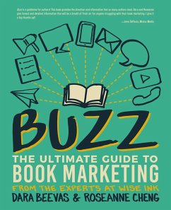 Buzz: The Ultimate Guide to Book Marketing (eBook, ePUB) - Beevas, Dara; Cheng, Roseanne