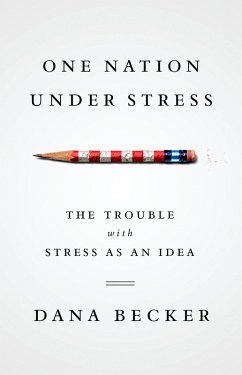 One Nation Under Stress (eBook, PDF) - Becker, Dana