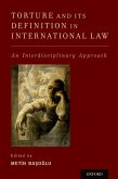 Torture and Its Definition In International Law (eBook, PDF)
