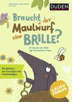 Weltenfänger: Braucht der Maulwurf eine Brille? - Oftring, Bärbel;Ernsten, Svenja