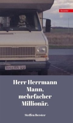 Herr Herrmann Mann, mehrfacher Millionär. - Berster, Steffen