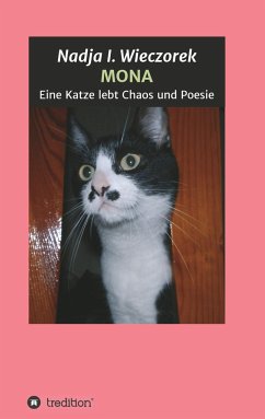 MONA - Eine Katze lebt Chaos und Poesie - Wieczorek, Nadja I.