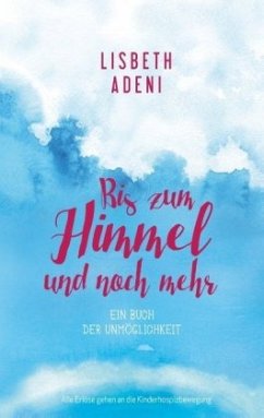 Bis zum Himmel und noch mehr - Lisbeth Adeni