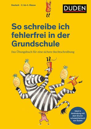 So schreibe ich fehlerfrei in der Grundschule So schreibe ich fehlerfrei in der Grundschule
